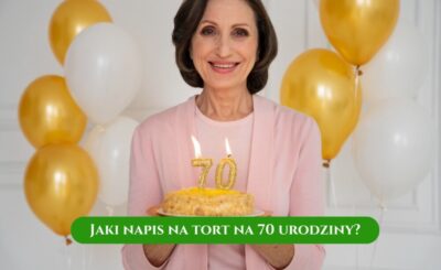 Jaki napis na tort na 70 urodziny?